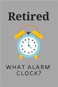 Retired What Alarm Clock?