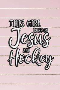 This Girl Runs on Jesus and Hockey