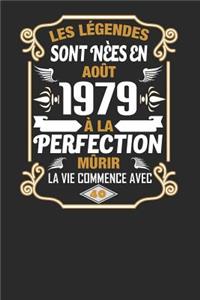 Les Légendes Sont Nèes En Août 1979 À La Perfection Mûrir La Vie Commence Avec 40