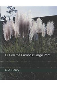 Out on the Pampas