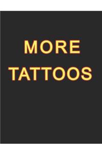 More Tattoos