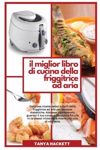 Il Miglior Libro di Cucina della Friggitrice ad Aria