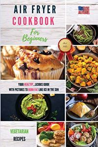 Air Fryer Cookbook for Beginners Vegetarian Recipes