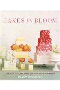 Cakes in Bloom: The Art of Exquisite Sugarcraft Flowers