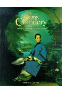 George Chinnery 1744-1852: Artist of India and the China Coast