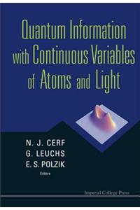 Quantum Information With Continuous Variables Of Atoms And Light