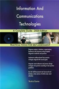 Information And Communications Technologies A Complete Guide - 2020 Edition