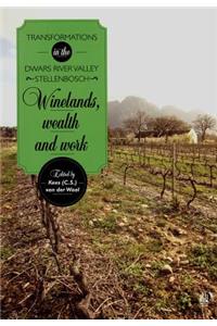 Winelands, wealth and work