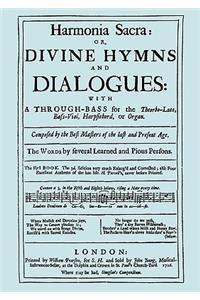 Harmonia Sacra or Divine Hymns and Dialogues. with a Through-Bass for the Theobro-Lute, Bass-Viol, Harpsichord or Organ. The First Book. [Facsimile of the 1726 edition, printed by William Pearson]