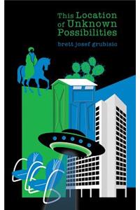 This Location of Unknown Possibilities