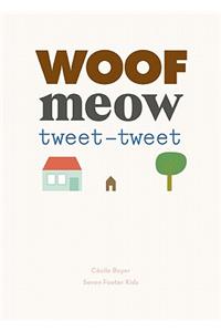 Woof Meow Tweet-Tweet