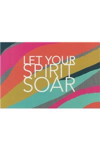 Let Your Spirit Soar