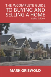 Incomplete Guide to Buying and Selling Your Home