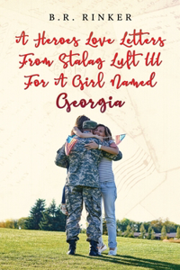 Heroes Love Letters from Stalag Luft III for a Girl Named Georgia