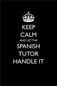 Keep Calm and Let the Spanish Tutor Handle It