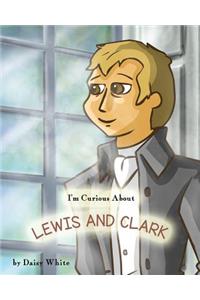 I'm Curious About Lewis and Clark