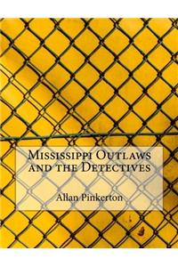 Mississippi Outlaws and the Detectives