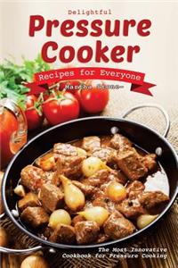 Delightful Pressure Cooker Recipes for Everyone