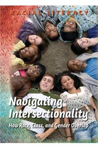 Navigating Intersectionality: How Race, Class, and Gender Overlap