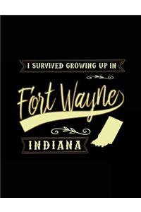 I Survived Growing Up In Fort Wayne Indiana