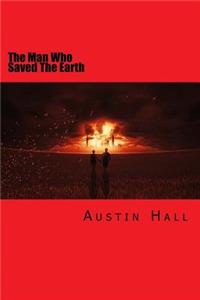 The Man Who Saved the Earth