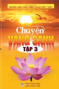 Chuyện Vang Sanh - Tập 3: NHững Cau Chuyện Co Thật Về Người Niệm PHật Vang Sanh