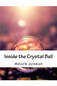 Inside the Crystal Ball