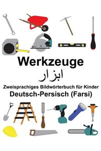 Deutsch-Persisch (Farsi) Werkzeuge Zweisprachiges Bildwörterbuch für Kinder