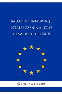 Badania I Innowacje (Streszczenia Aktów Prawnych Ue) 2018