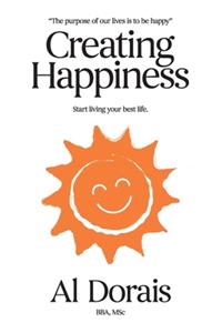 Creating Happiness