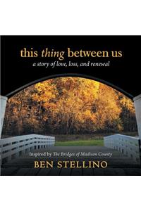 this thing between us