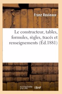 Le Constructeur, Tables, Formules, Règles, Tracés Et Renseignements