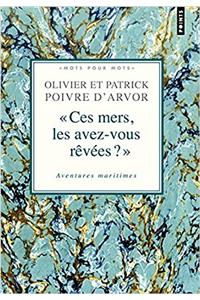 Entre La Mer Et Le Ciel. Rves Et R'Cits de Navigateurs