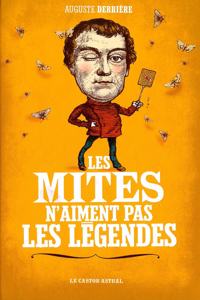 Les mites n'aiment pas les legendes