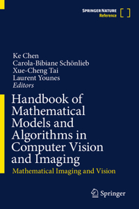 Handbook of Mathematical Models and Algorithms in Computer Vision and Imaging