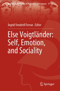 Else Voigtländer: Self, Emotion, and Sociality