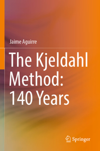 Kjeldahl Method: 140 Years