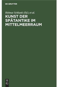 Kunst der Spätantike im Mittelmeerraum