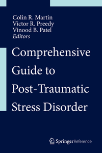 Comprehensive Guide to Post-Traumatic Stress Disorders