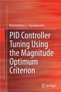 Pid Controller Tuning Using the Magnitude Optimum Criterion