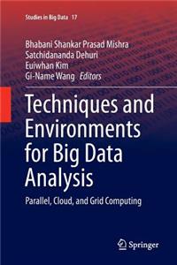 Techniques and Environments for Big Data Analysis: Parallel, Cloud, and Grid Computing