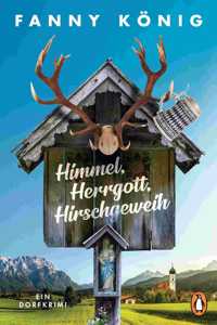 Himmel, Herrgott, Hirschgeweih