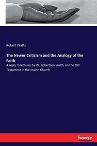 Newer Criticism and the Analogy of the Faith