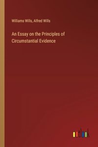 Essay on the Principles of Circumstantial Evidence