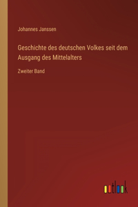 Geschichte des deutschen Volkes seit dem Ausgang des Mittelalters