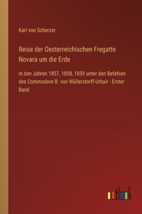 Reise der Oesterreichischen Fregatte Novara um die Erde