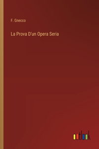 La Prova D'un Opera Seria