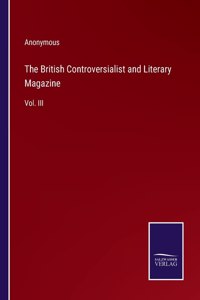 British Controversialist and Literary Magazine
