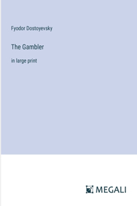 Gambler: in large print