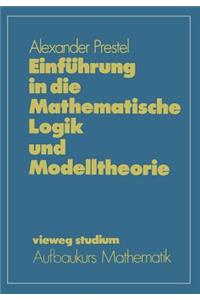 Einführung in Die Mathematische Logik Und Modelltheorie